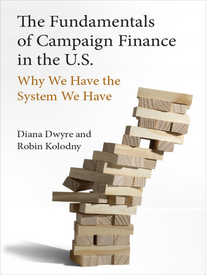 cover image of Fundamentals of Campaign Finance in the U.S.